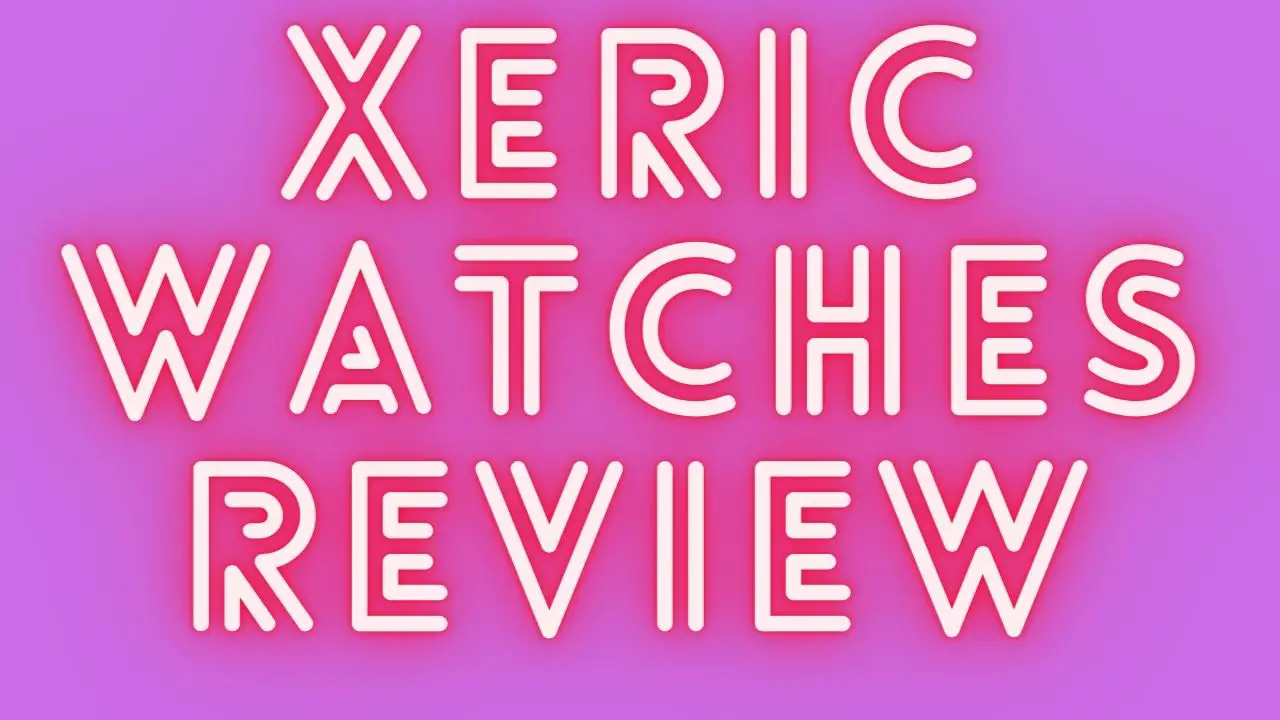 xeric watches review