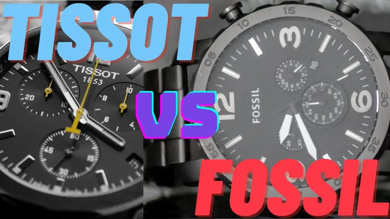 Tissot vs Fossil
