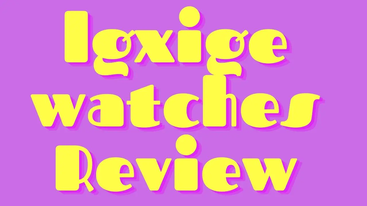 lgxige watches review