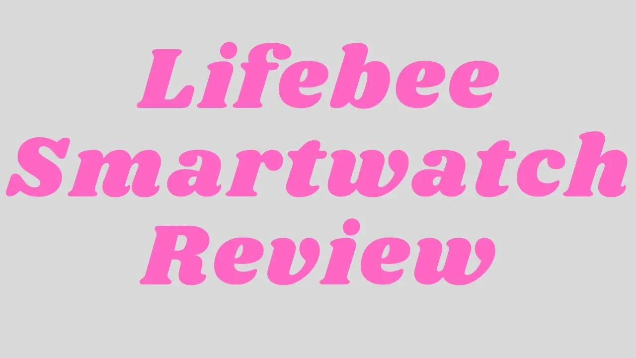 lifebee smartwatch review