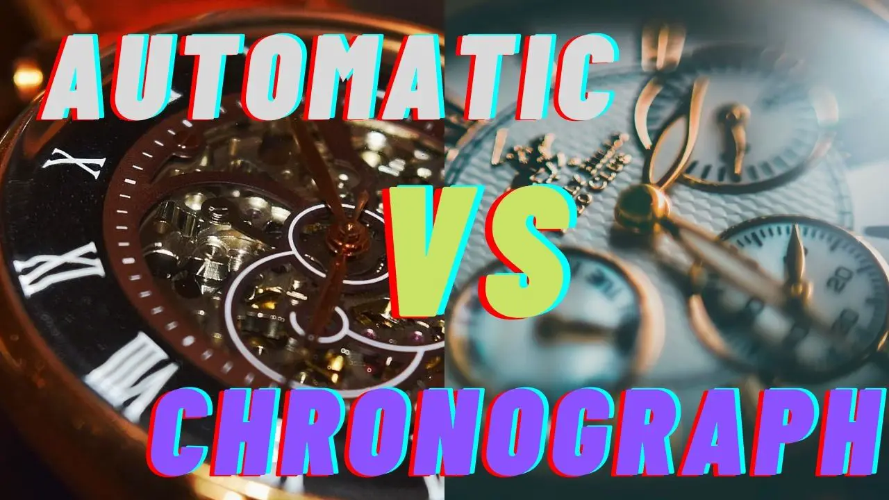 automatic vs chronograph watches