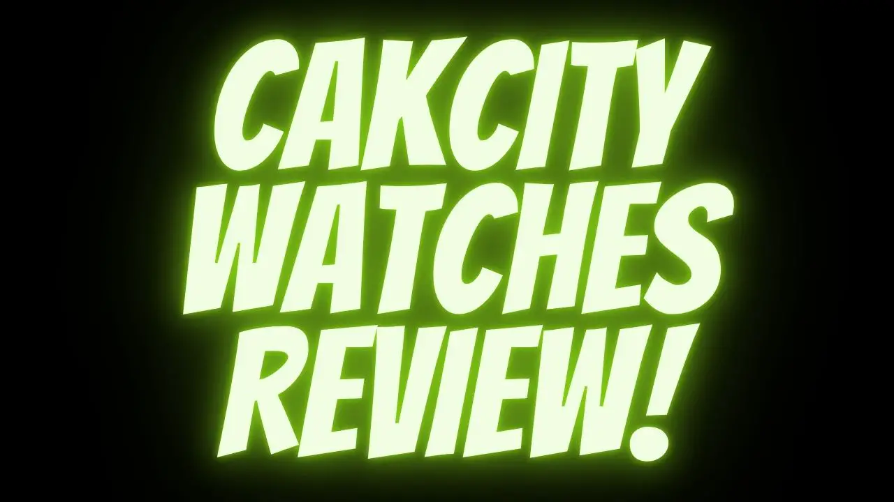 cakcity watches review