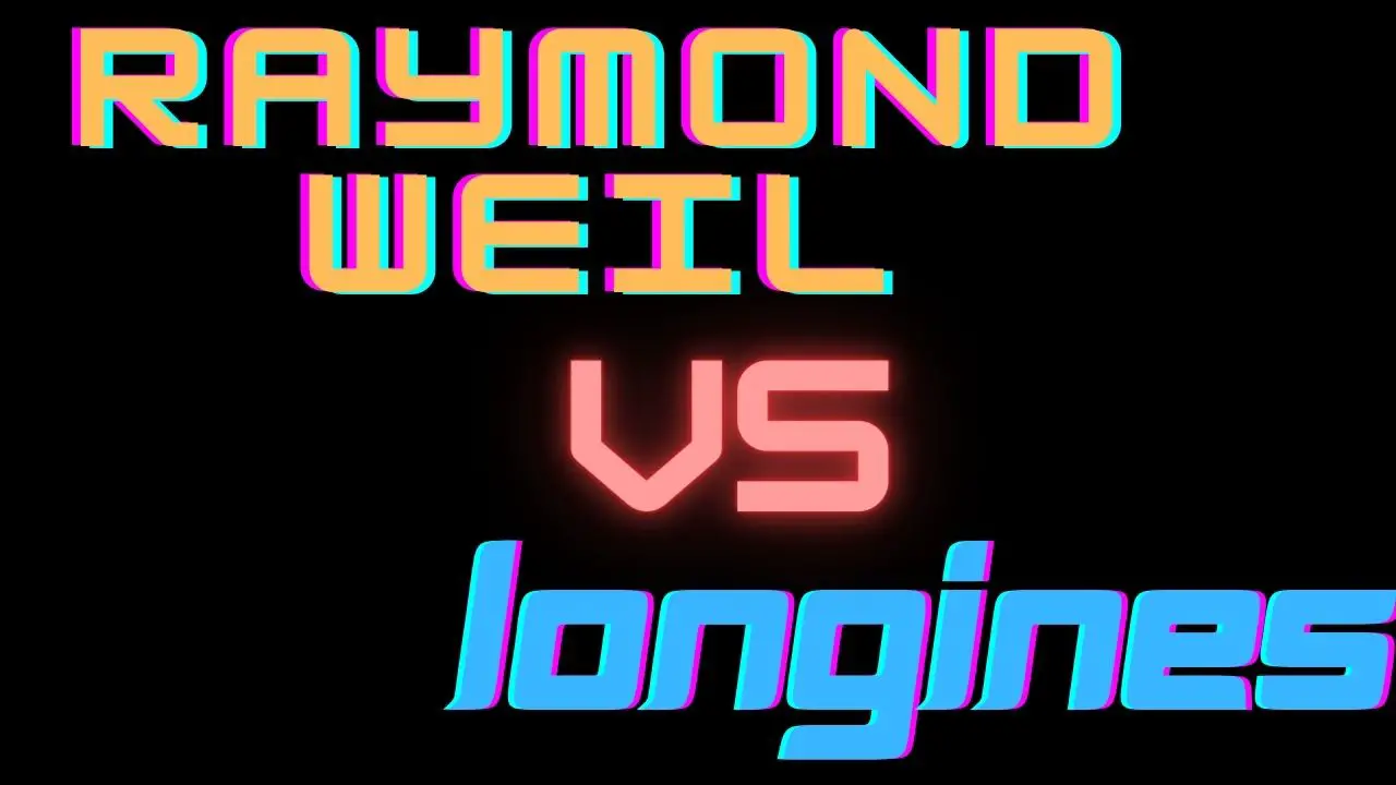 raymond weil vs longines